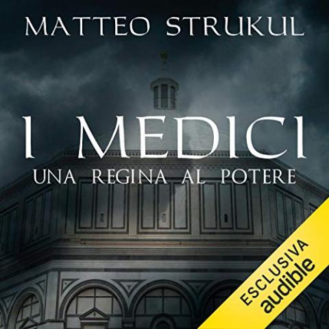 I Medici - Una regina al potere, audiobook